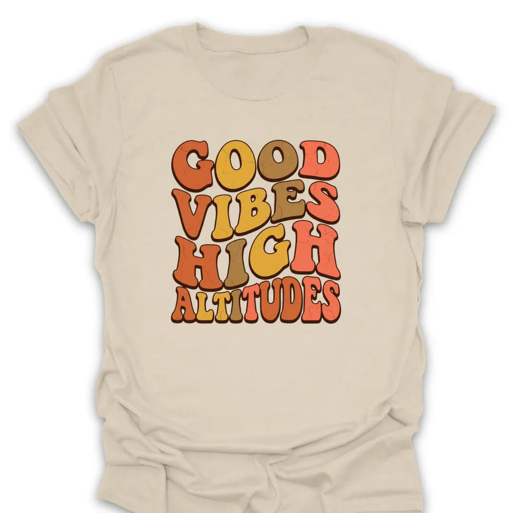 T-Shirt Natural / S Vibes & High Altitudes T-Shirt