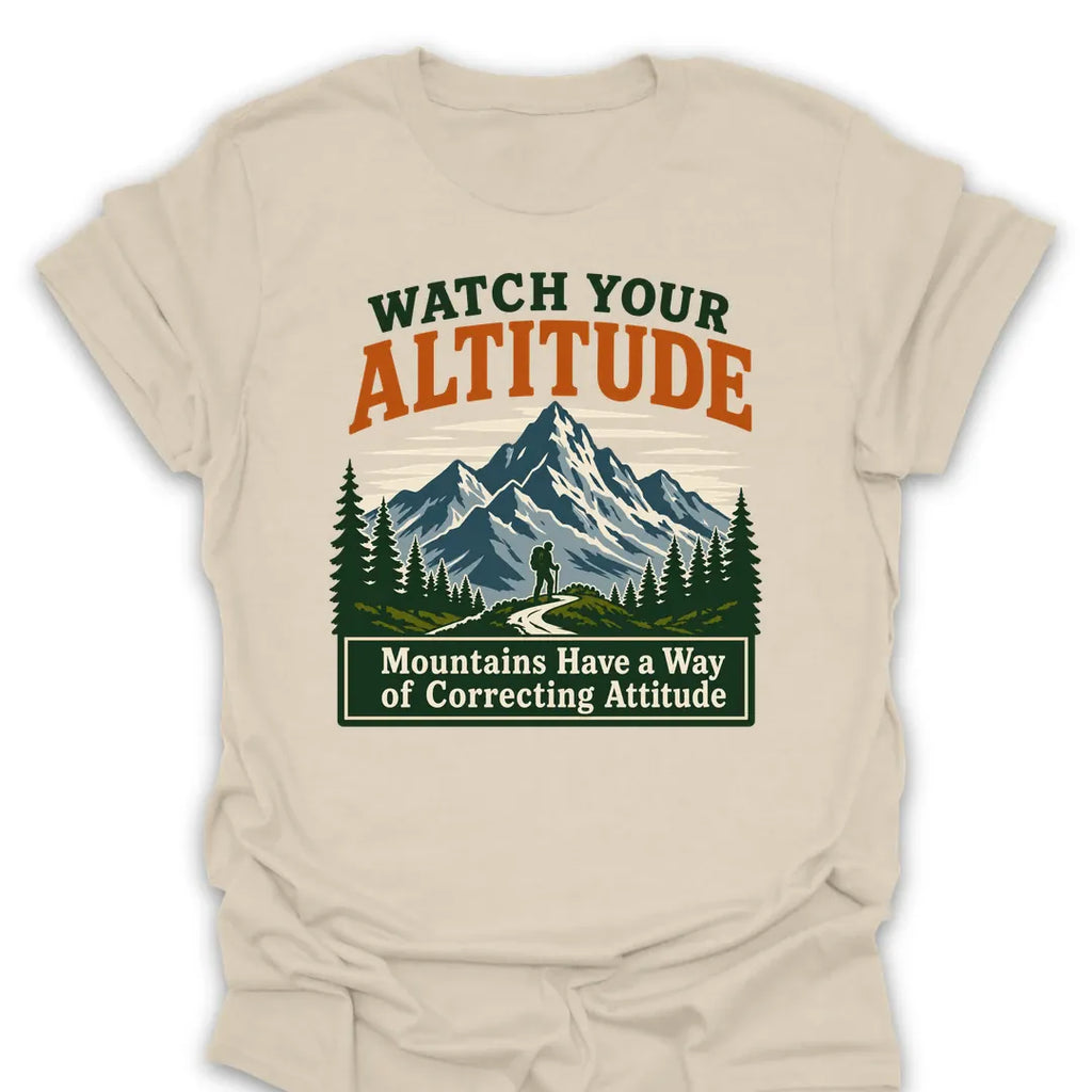 T-Shirt Natural / S Watch Your Altitude (Attitude) T-Shirt