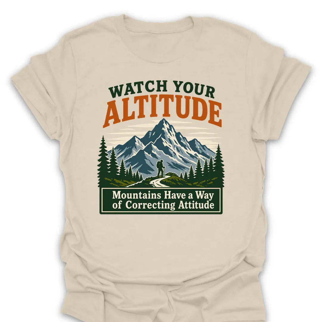 T-Shirt Natural / S Watch Your Altitude (Attitude) T-Shirt