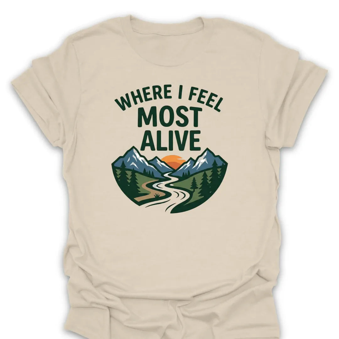 T-Shirt Natural / S where-i-feel-most-alive_color