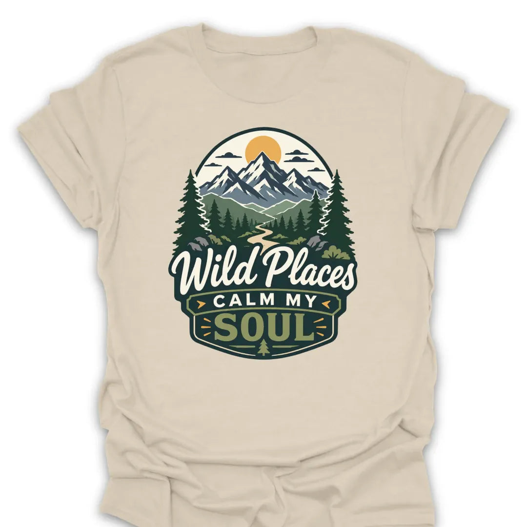 T-Shirt Natural / S Wild Places Calm My Soul Mountain T-Shirt