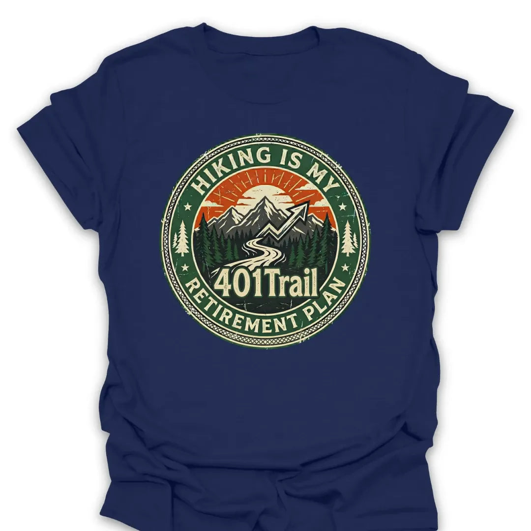 T-Shirt Navy / S 401Trail Retirement Plan T-Shirt