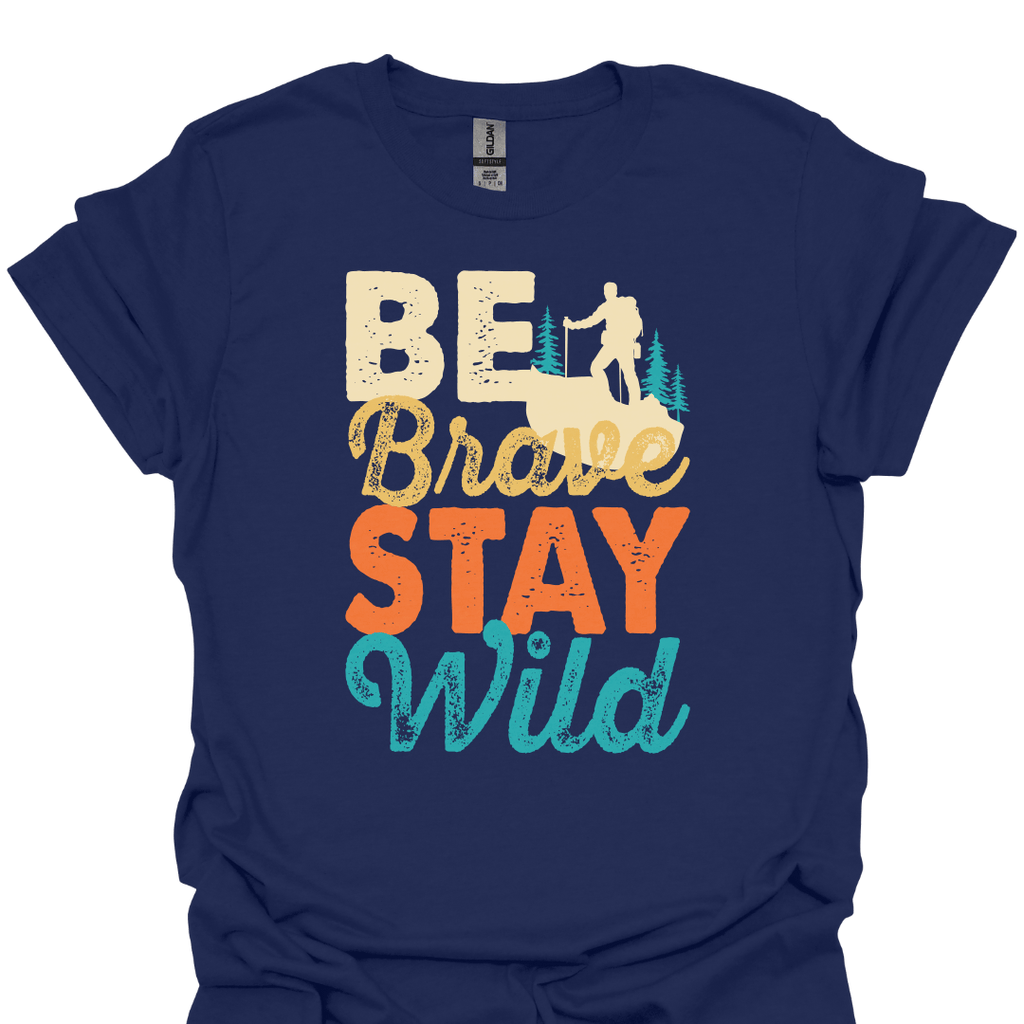 T-Shirt Navy / S Be Brave Stay Wild – Retro Adventure Hiking T-Shirt 🔥