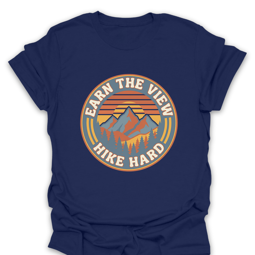 T-Shirt Navy / S Earn the View - Hike Hard T-Shirt