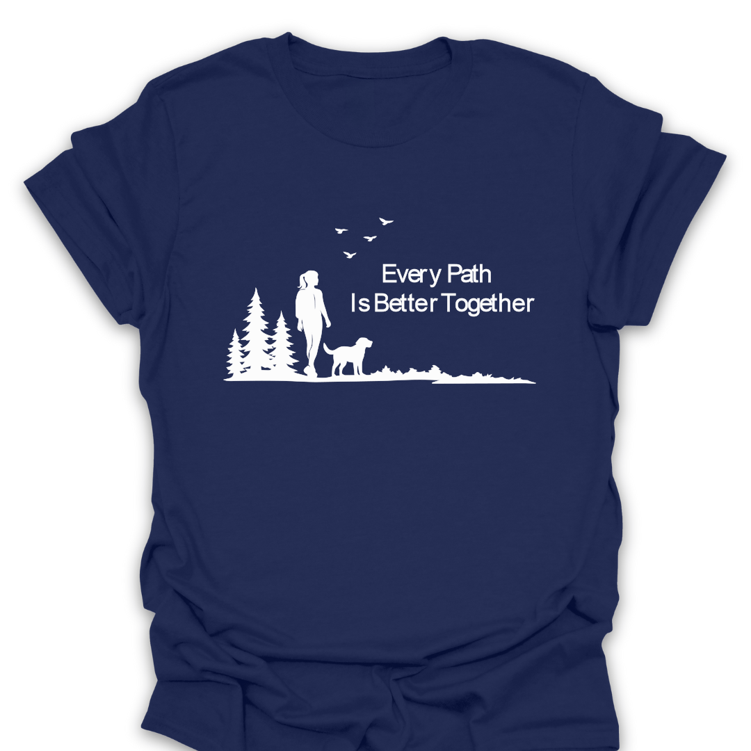 T-Shirt Navy / S Every Path Is Better Together T-Shirt