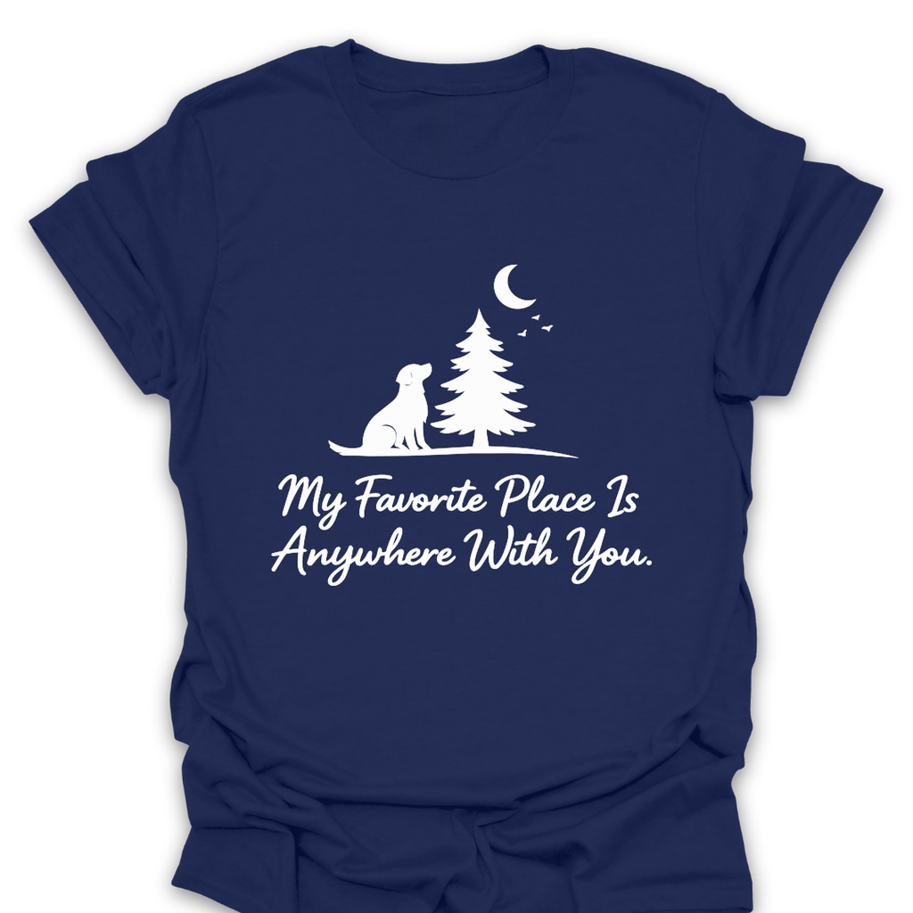 T-Shirt Navy / S Favorite Place Is Anywhere With You T-Shirt