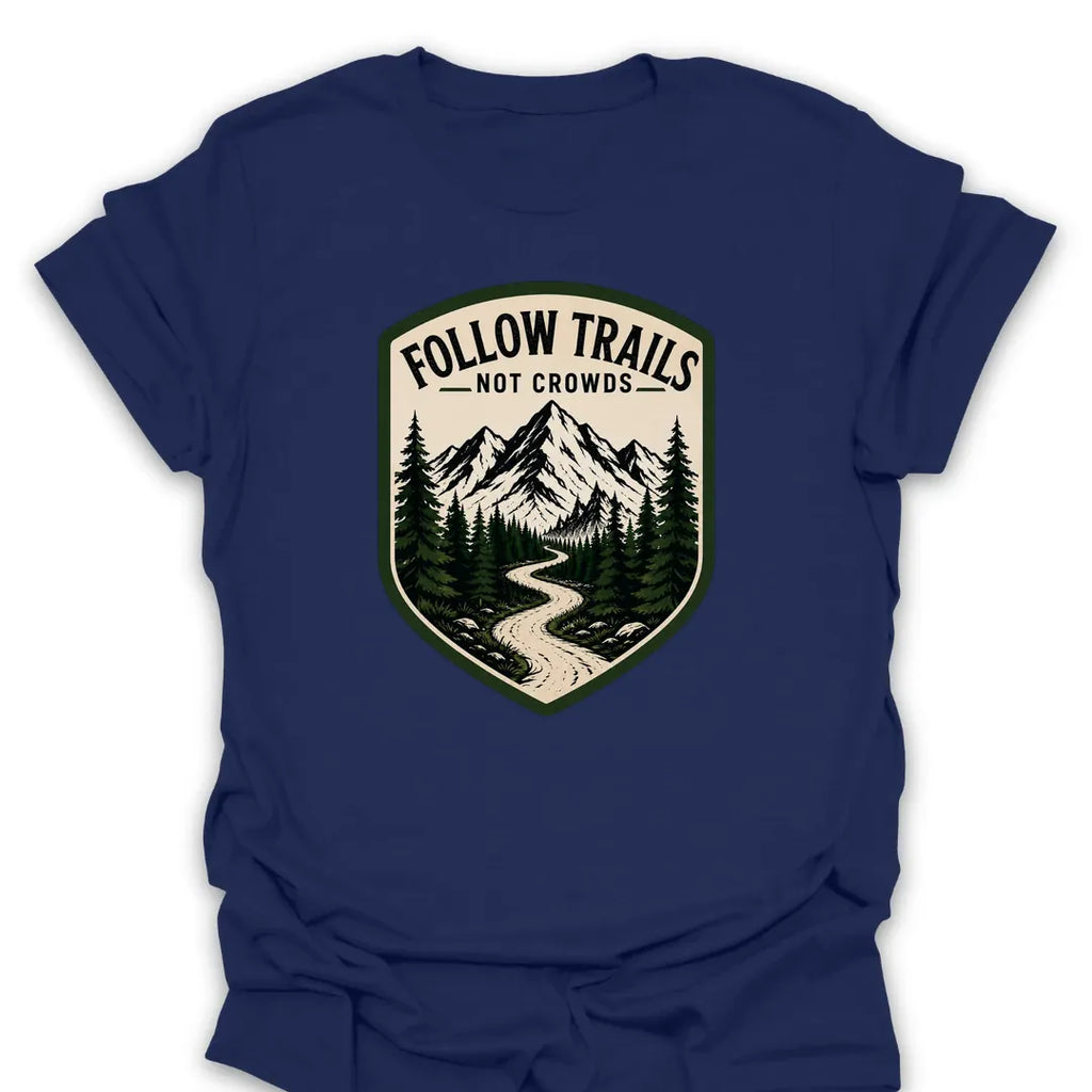 T-Shirt Navy / S Follow Trails - Not Crowds T-Shirt