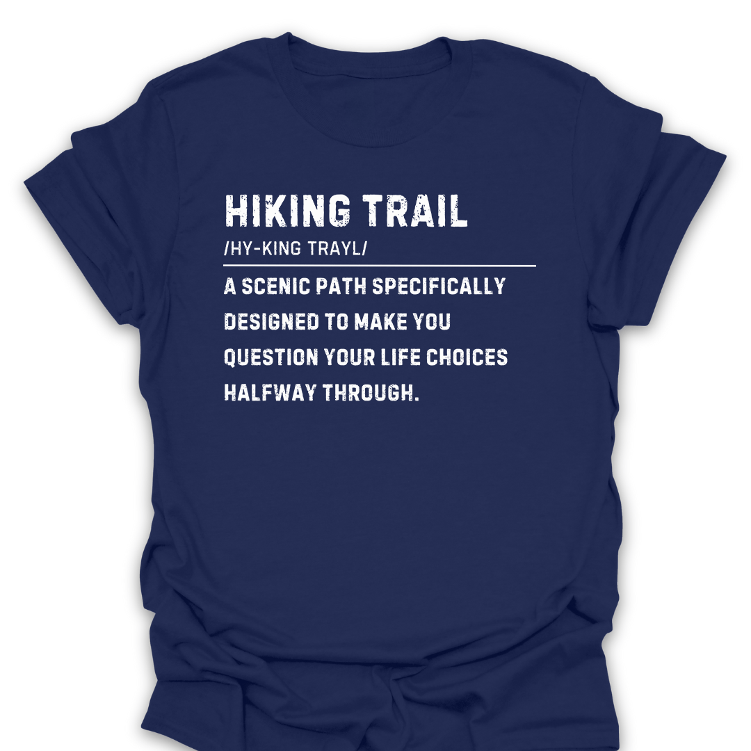 T-Shirt Navy / S Funny Hiking Trail Life Choices Tee
