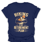 T-Shirt Navy / S Hiking Retirement Plan T-Shirt