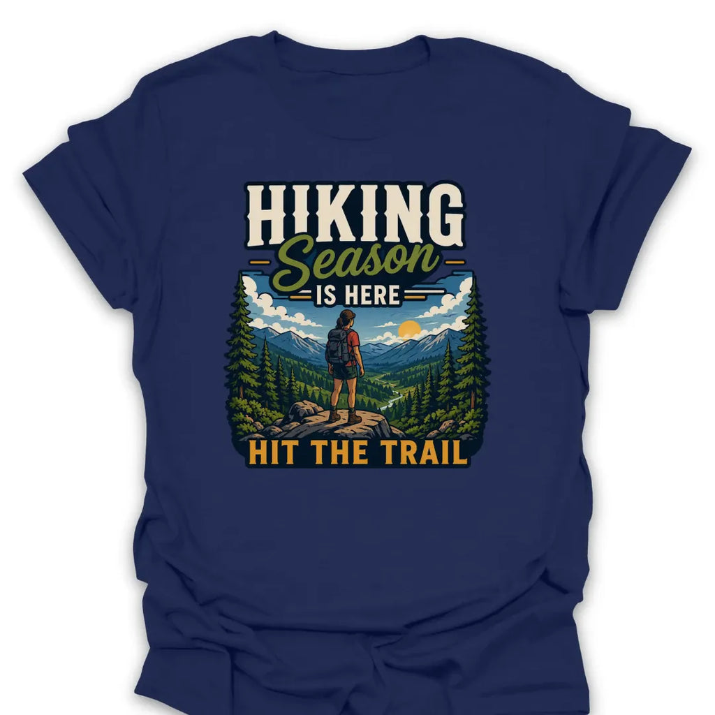 T-Shirt Navy / S Hiking Season Is Here Trail