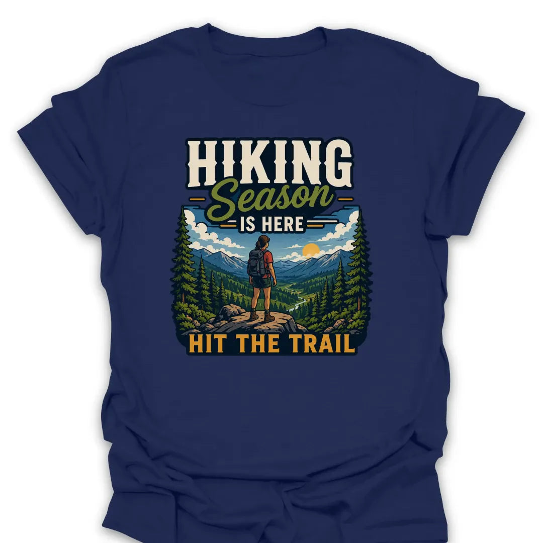 T-Shirt Navy / S Hiking Season Is Here Trail