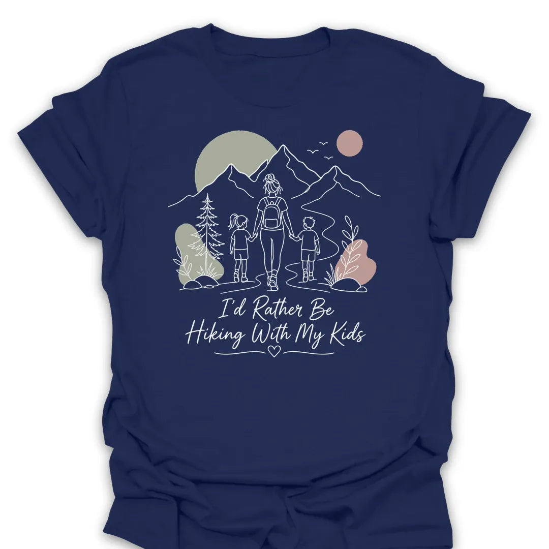 T-Shirt Navy / S Id Rather Be Hiking With My Kids T-Shirt