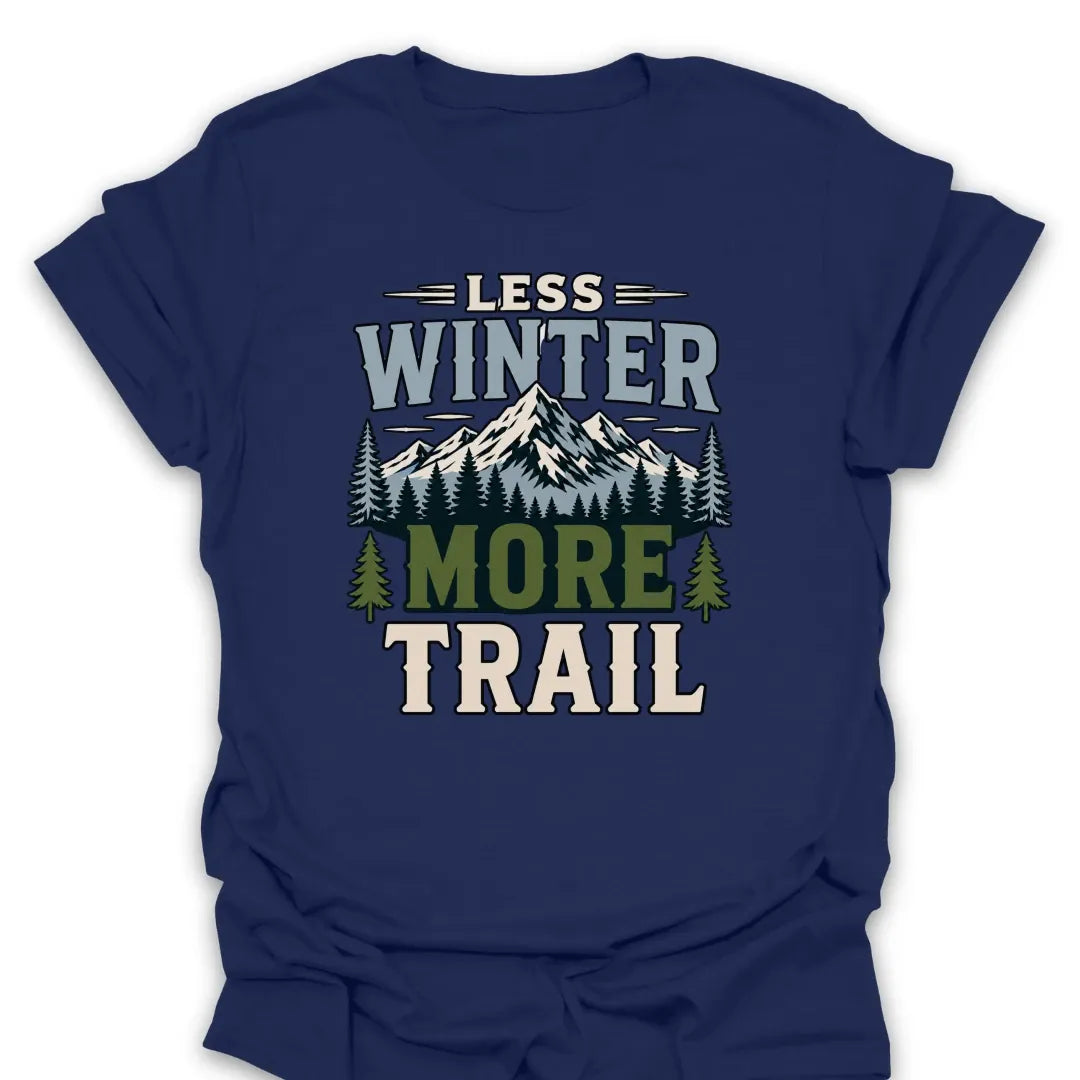 T-Shirt Navy / S Less Winter More Trail