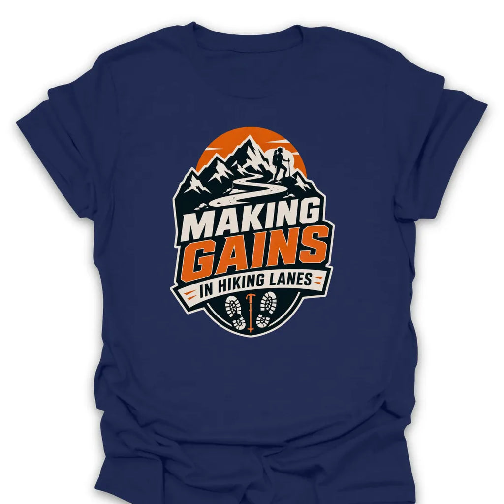 T-Shirt Navy / S Making Gains In Hiking Lanes T-Shirt