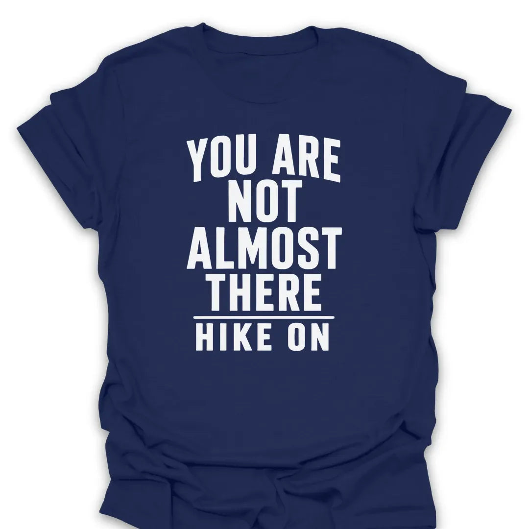 T-Shirt Navy / S Not Almost There T-Shirt