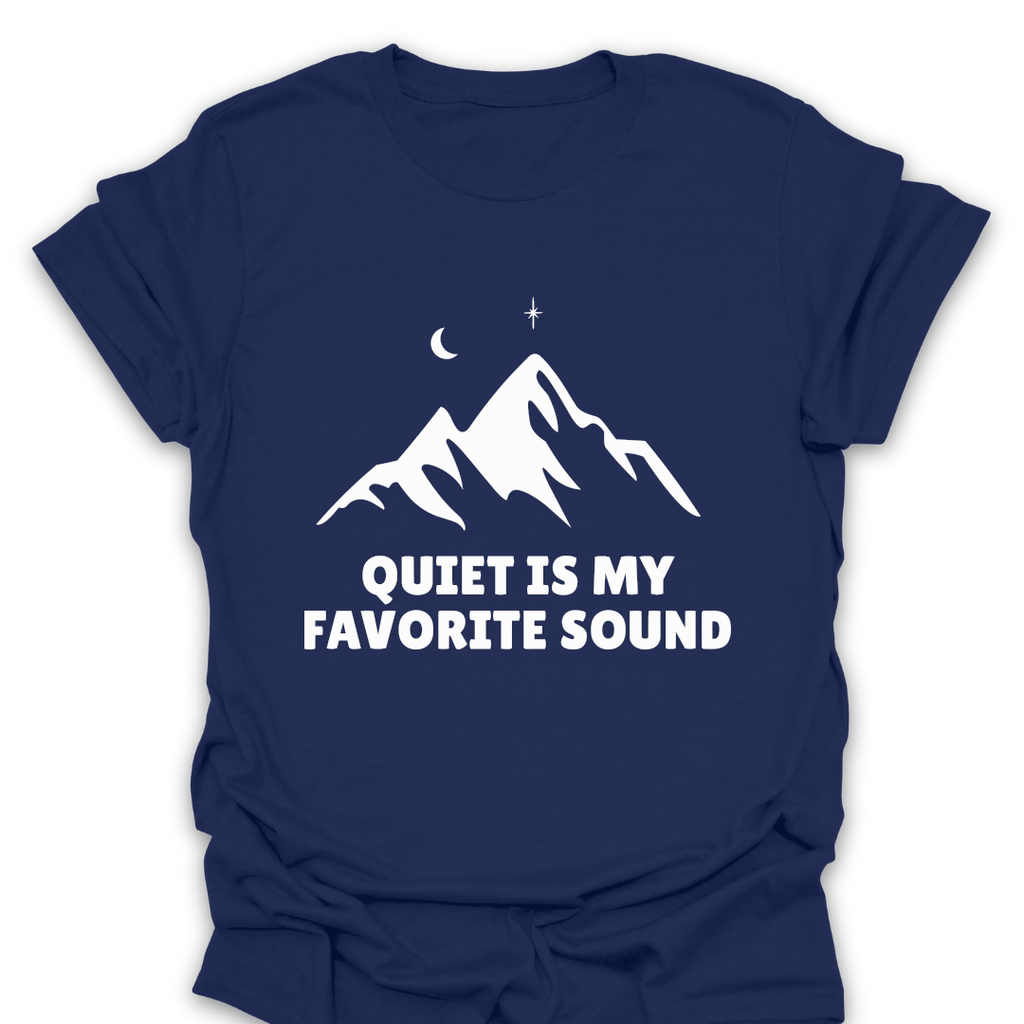 T-Shirt Navy / S Quiet Is My Favorite Sound T-Shirt