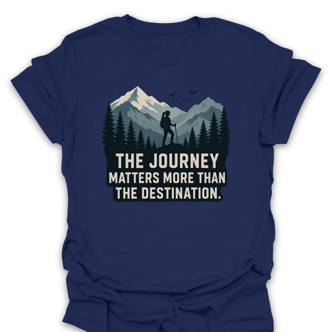 T-Shirt Navy / S The Journey Matters More T-Shirt