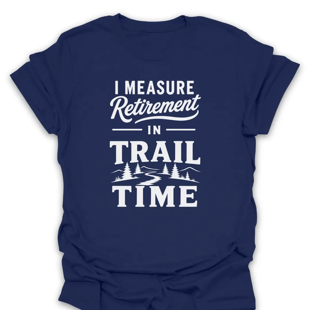 T-Shirt Navy / S Trail Time Retirement