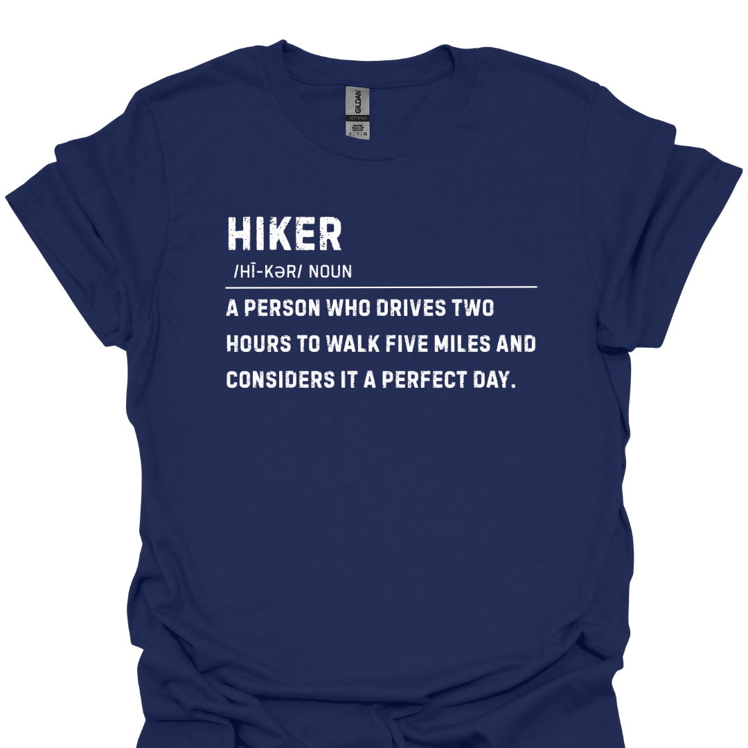 T-Shirt Navy / XS Hiker Definition: Drives Two Hours to Walk Five Miles T-Shirt