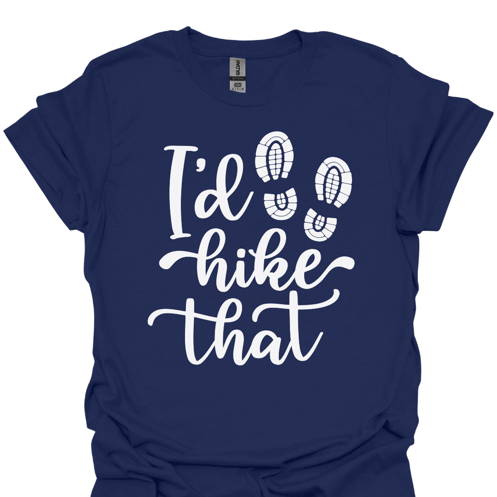 T-Shirt Navy / XS I’d Hike That- T-Shirt🥾