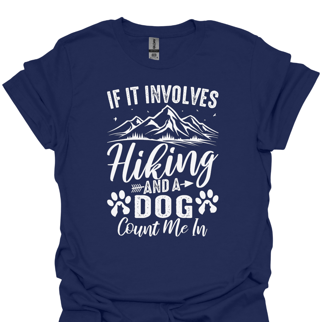 T-Shirt Navy / XS If It Involves Hiking and a Dog, Count Me In – Trail Dog Lover T-Shirt 🐾