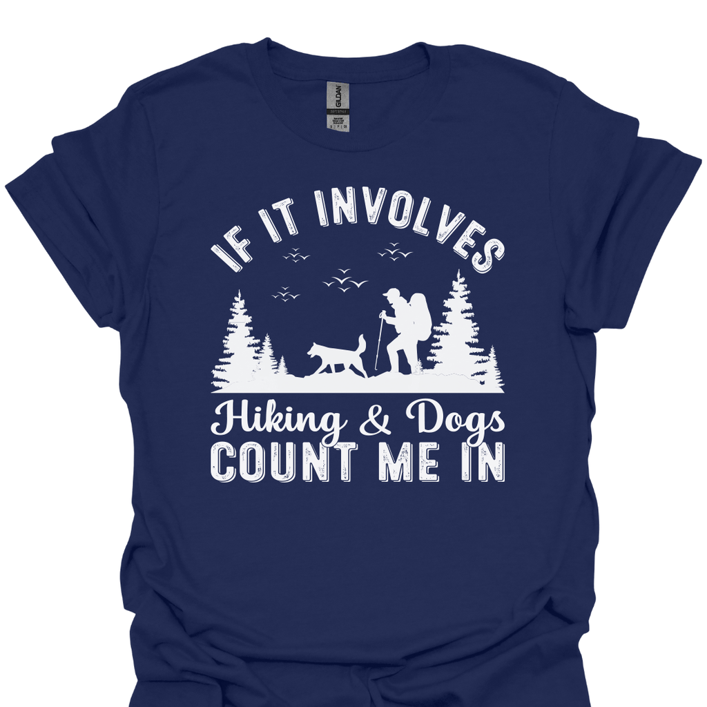 T-Shirt Navy / XS If It Involves Hiking & Dogs, Count Me In – Trail Dog Adventure T-Shirt 🐾