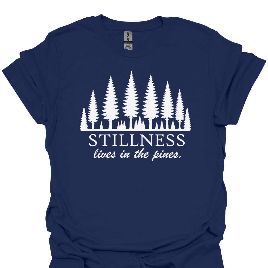 T-Shirt Navy / XS Stillness Lives in the Pines - Graphic Tee 🌲