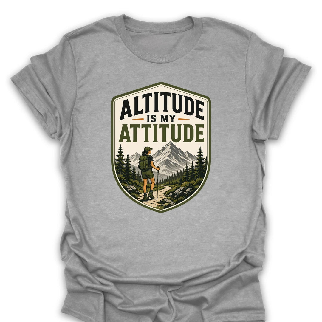 T-Shirt Sport Grey / S Altitude Is My Attitude T-Shirt