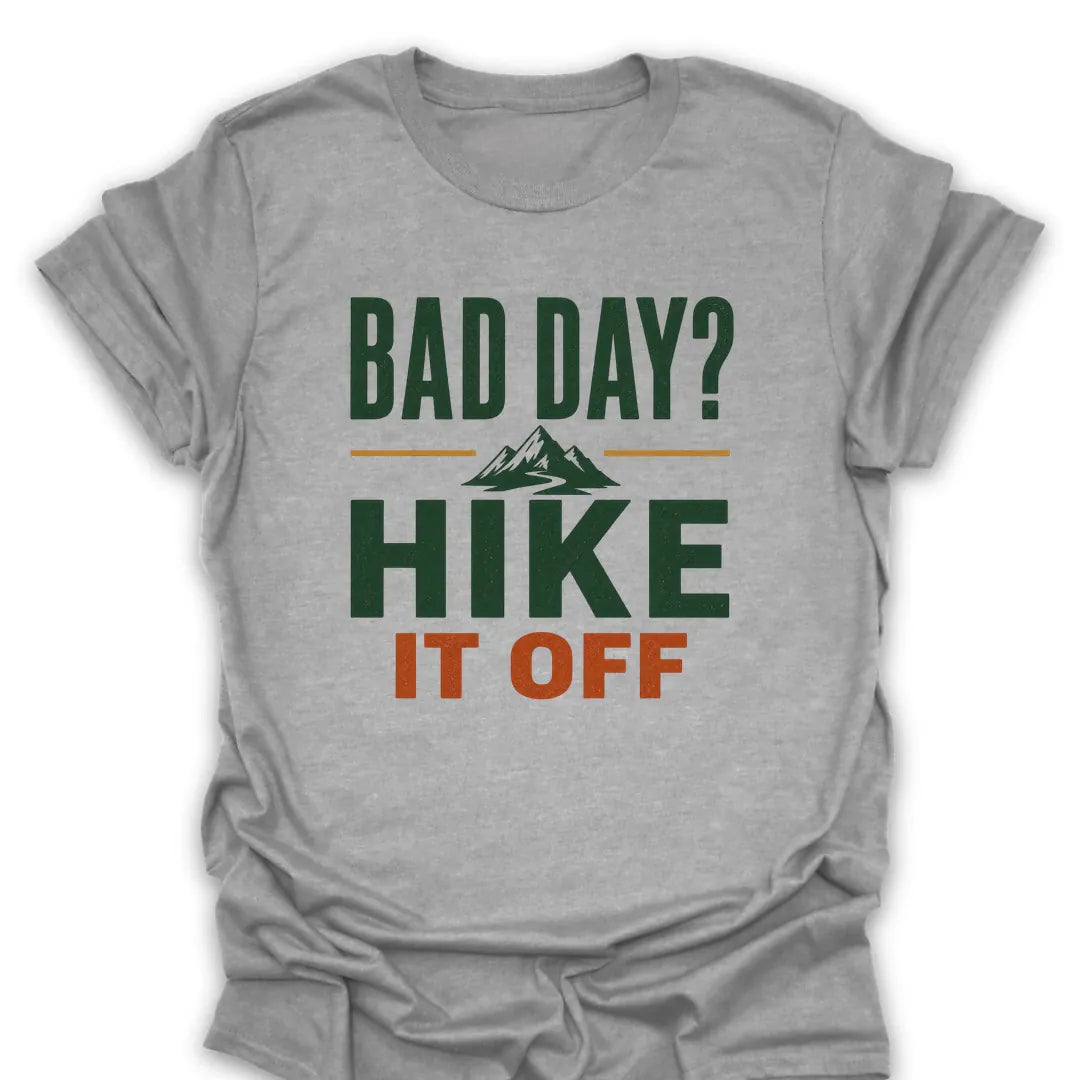 T-Shirt Sport Grey / S Bad Day Hike It Off T-Shirt