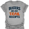 T-Shirt Sport Grey / S Blisters Are Trail Receipts