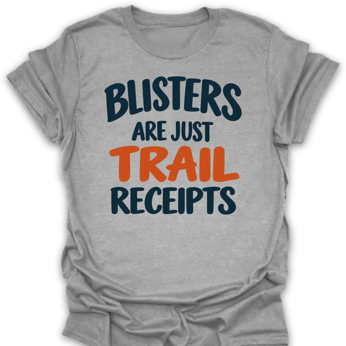 T-Shirt Sport Grey / S Blisters Are Trail Receipts