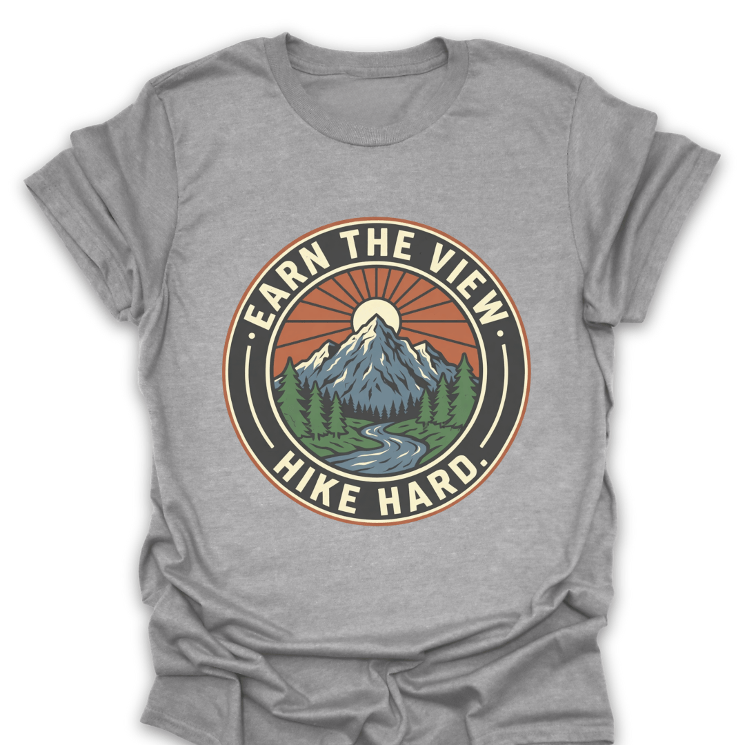 T-Shirt Sport Grey / S Earn the View. Hike Hard. T-Shirt