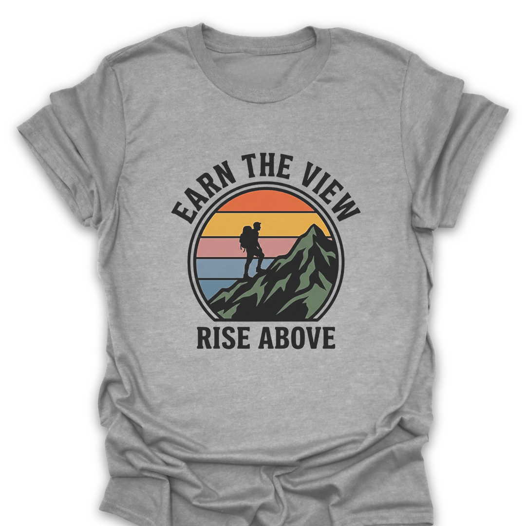 T-Shirt Sport Grey / S Earn the View Rise Above T-Shirt