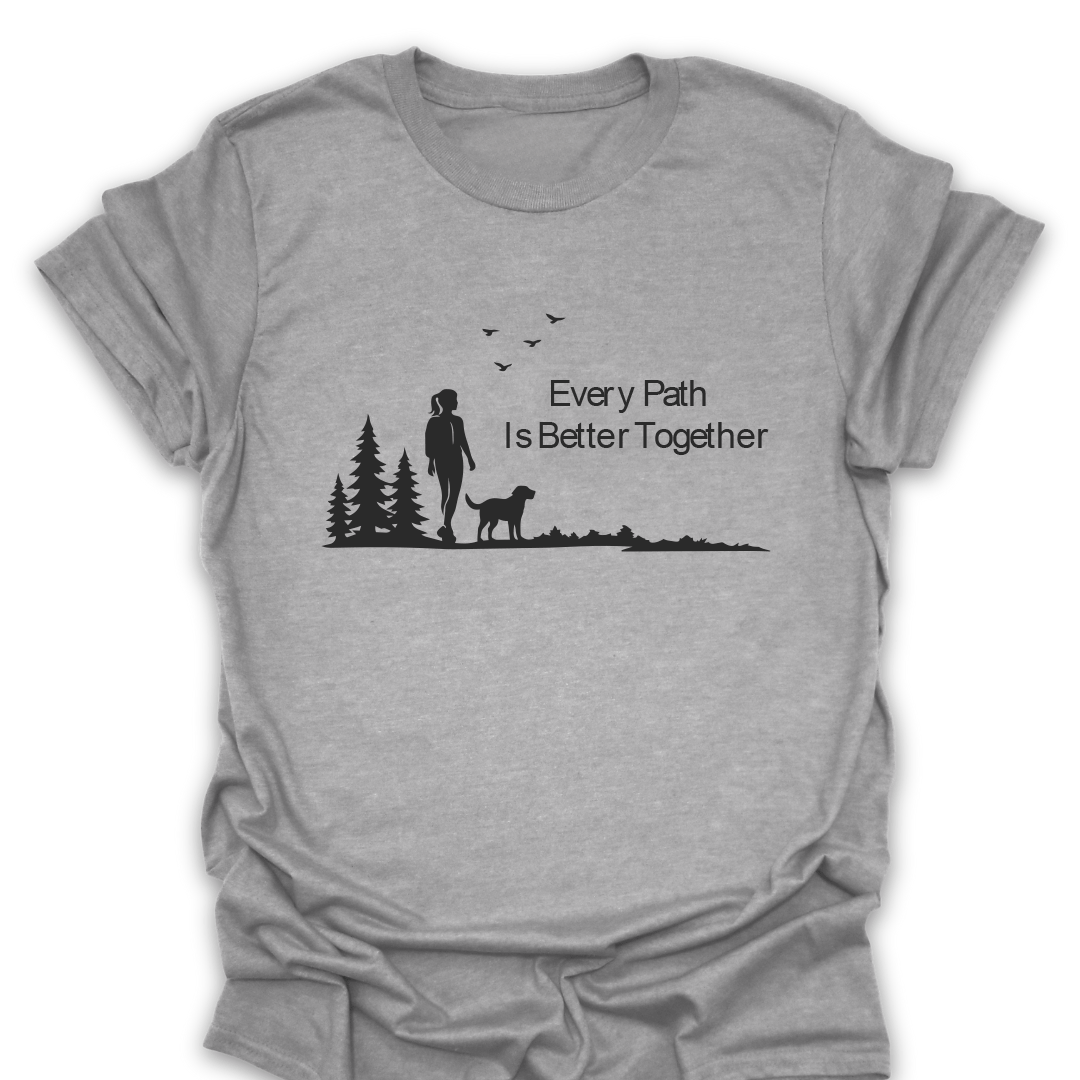 T-Shirt Sport Grey / S Every Path Is Better Together T-Shirt