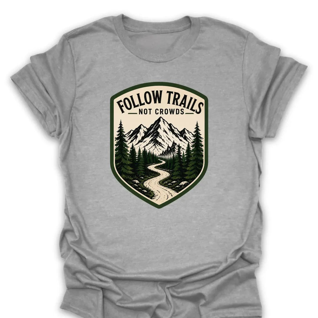 T-Shirt Sport Grey / S Follow Trails - Not Crowds T-Shirt