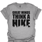 T-Shirt Sport Grey / S Great Minds Think A Hike – Funny Hiking T-Shirt