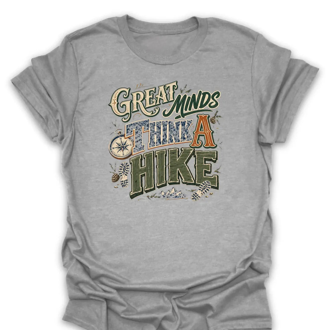 T-Shirt Sport Grey / S Great Minds Think A Hike Typography Art