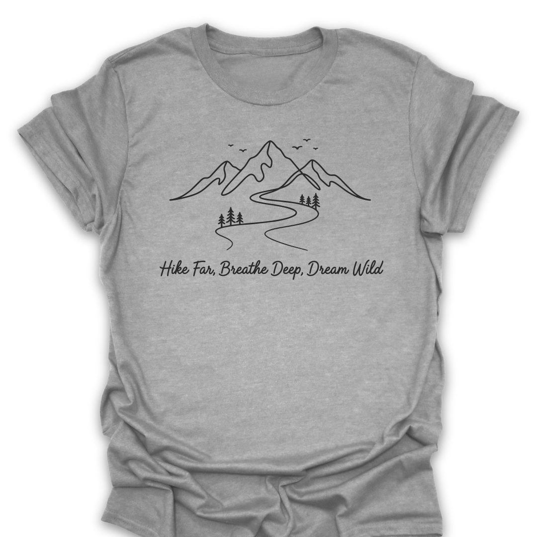 T-Shirt Sport Grey / S Hike Far Breathe Deep Dream Wild Tee