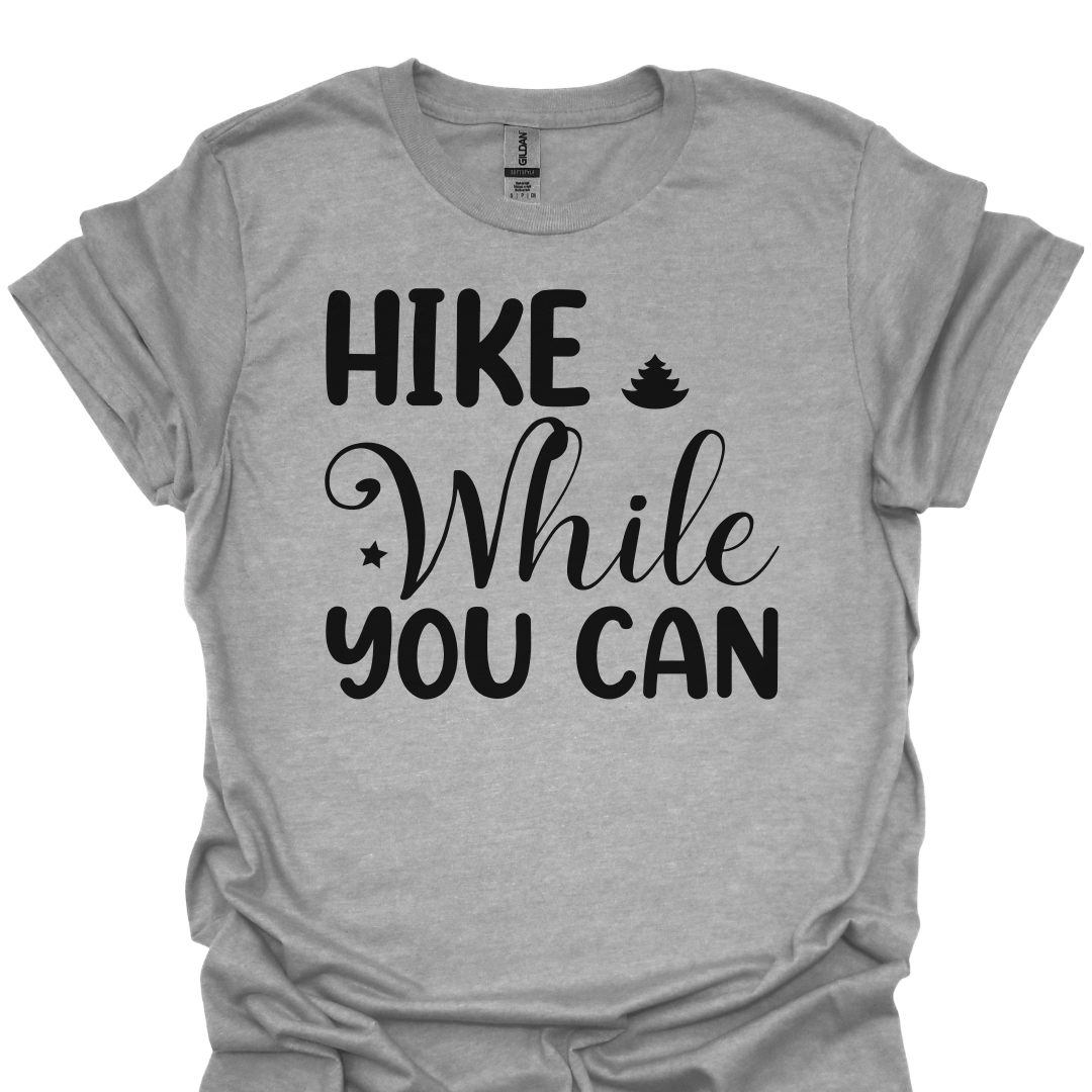 T-Shirt Sport Grey / S Hike While You Can T-Shirt
