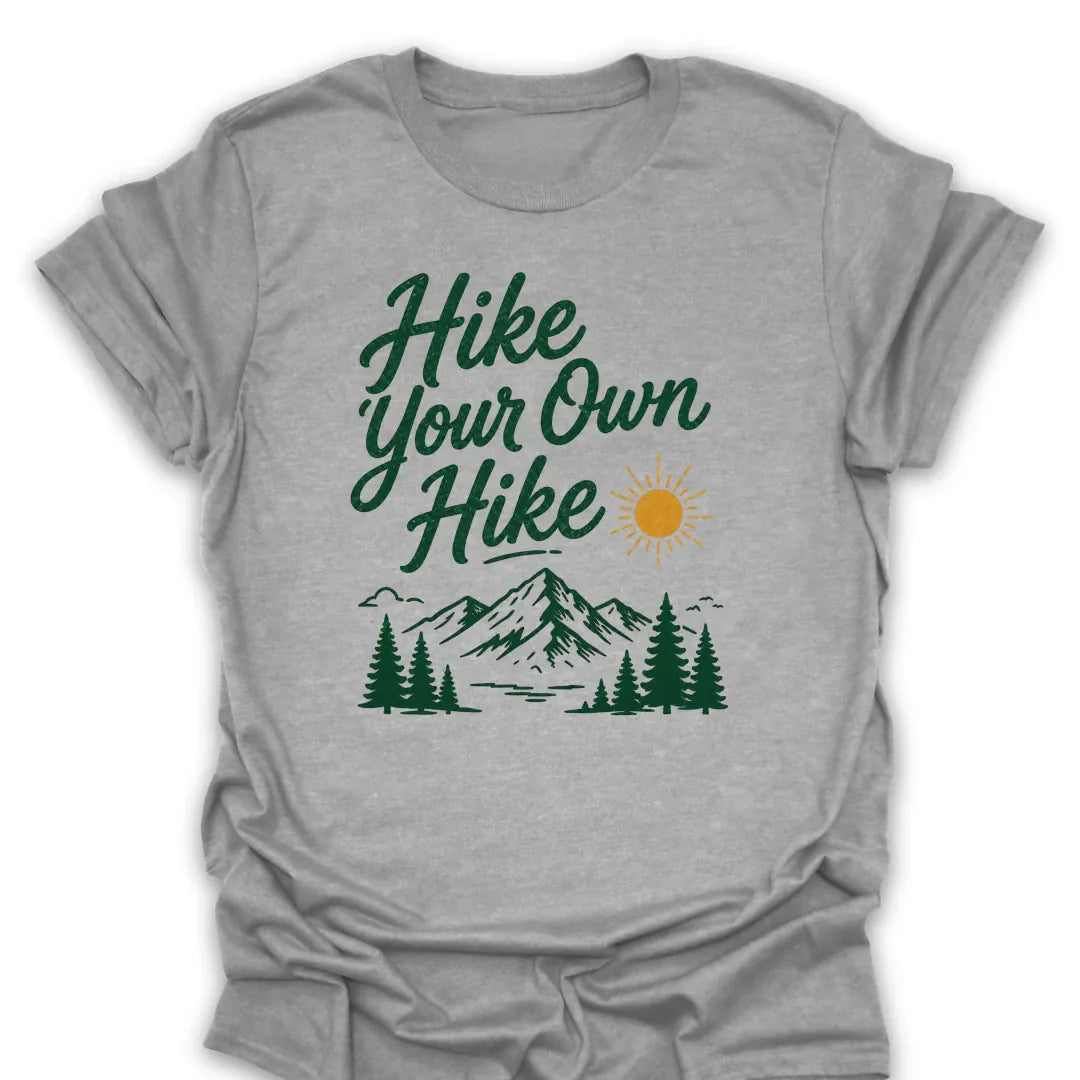 T-Shirt Sport Grey / S Hike Your Own Hike T-Shirt