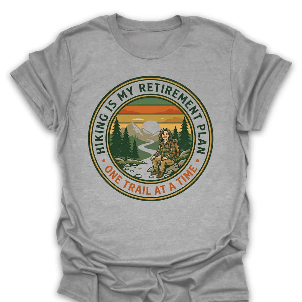 T-Shirt Sport Grey / S My Trail Retirement Plan T-Shirt