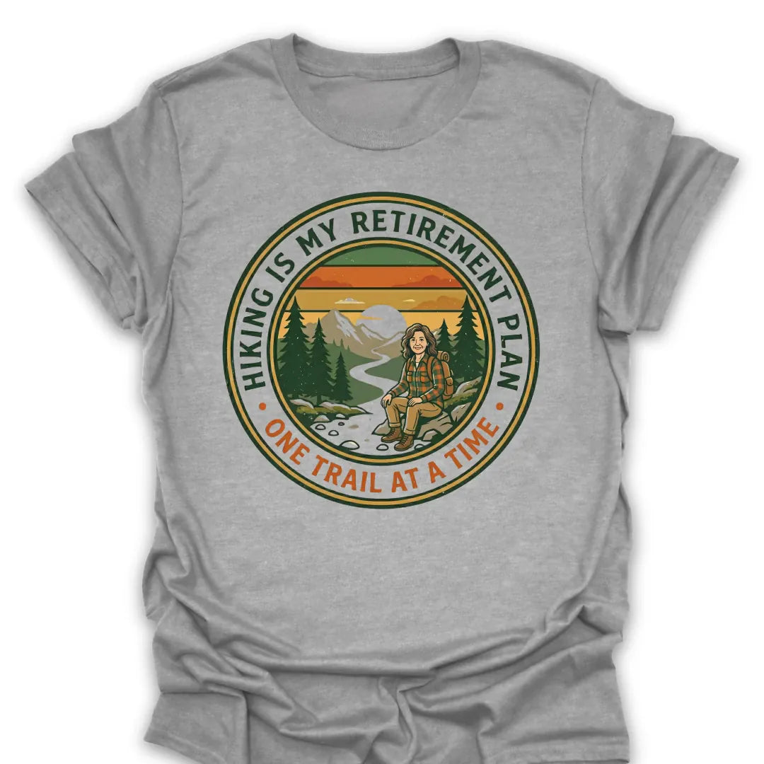 T-Shirt Sport Grey / S My Trail Retirement Plan T-Shirt