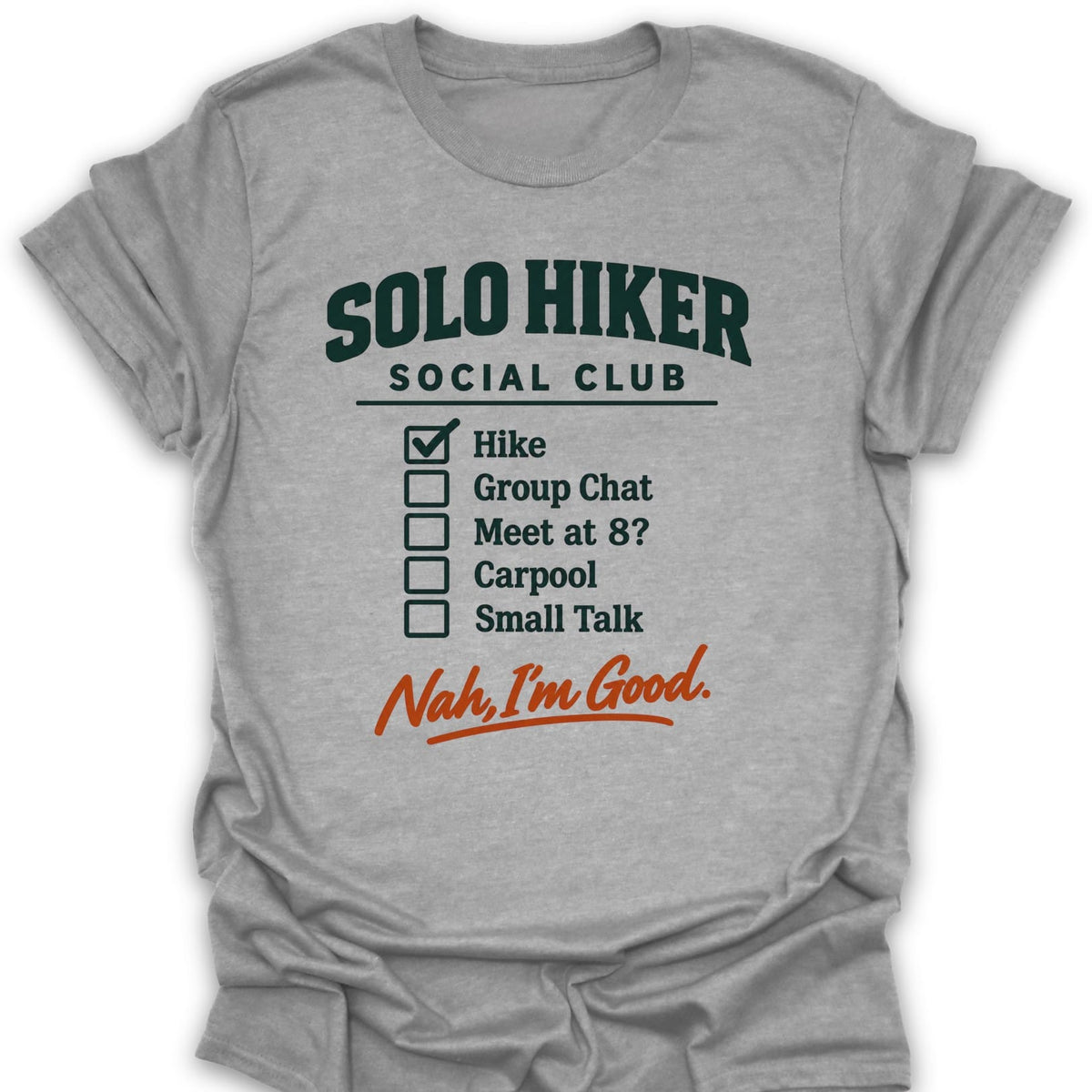 T-Shirt Sport Grey / S Nah I'm Good