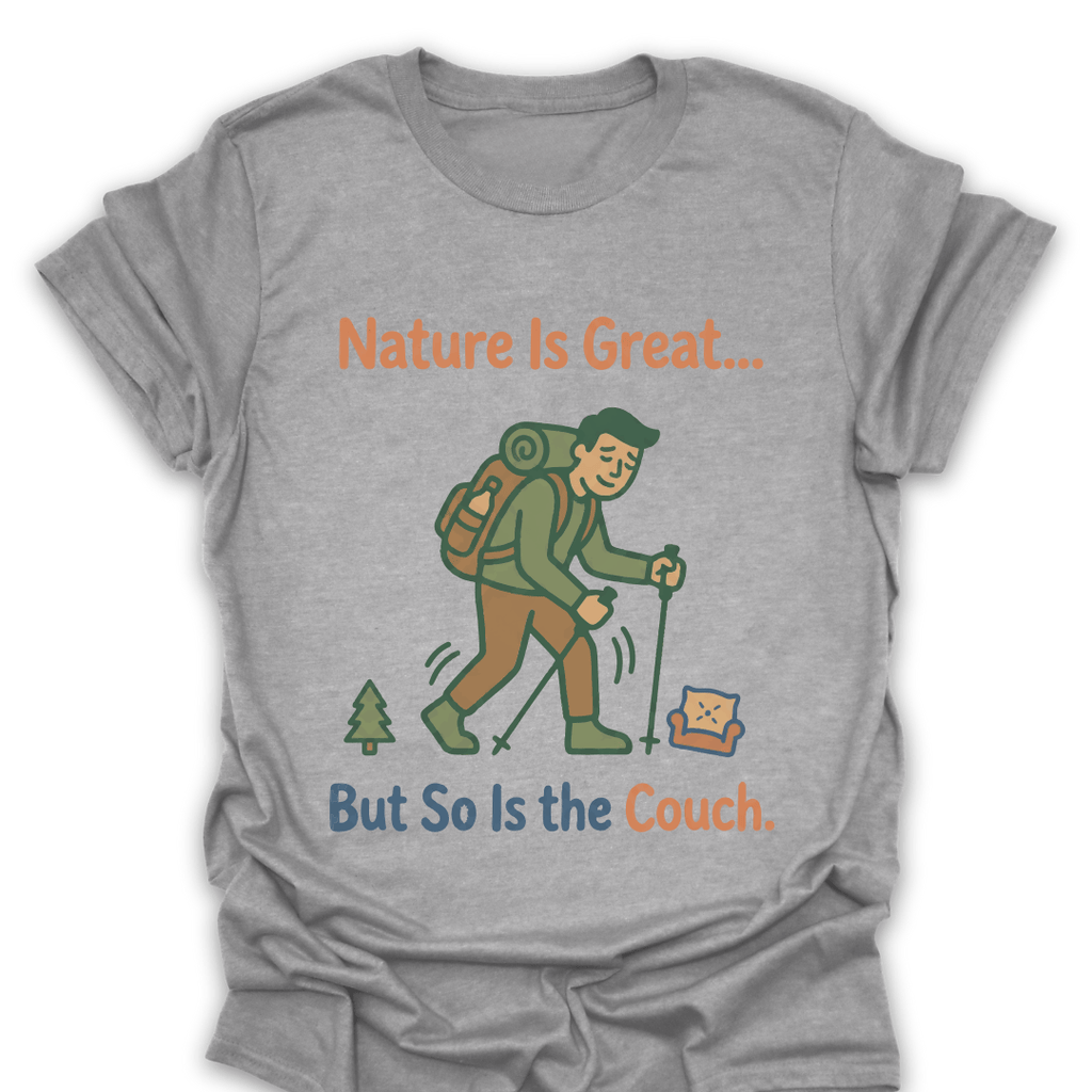 T-Shirt Sport Grey / S Nature Is Great So Is the Couch T-Shirt