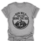 T-Shirt Sport Grey / S Run Wild Hike Far Bring the Dog T-Shirt
