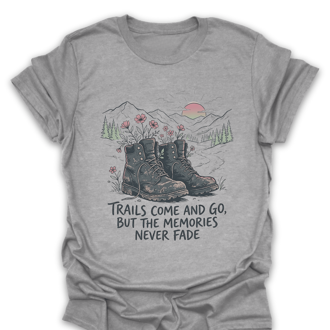 T-Shirt Sport Grey / S Trails Come and Go, Memories Never Fade Tee