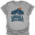 T-Shirt Sport Grey / S Uphill Both Ways