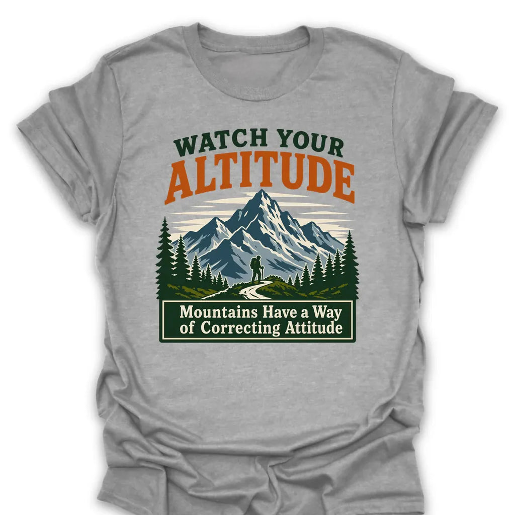 T-Shirt Sport Grey / S Watch Your Altitude (Attitude) T-Shirt