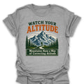 T-Shirt Sport Grey / S Watch Your Altitude (Attitude) T-Shirt