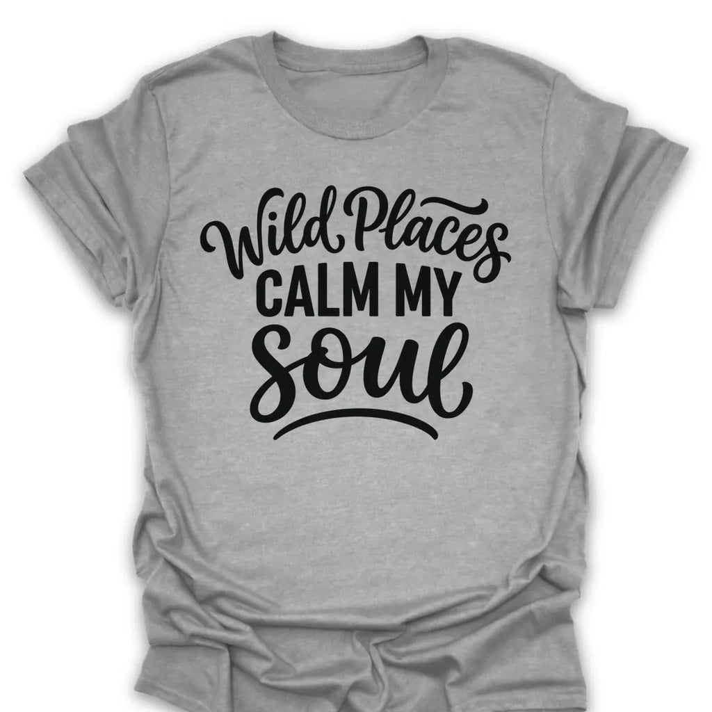 T-Shirt Sport Grey / S Wild Places Calm My Soul T-Shirt